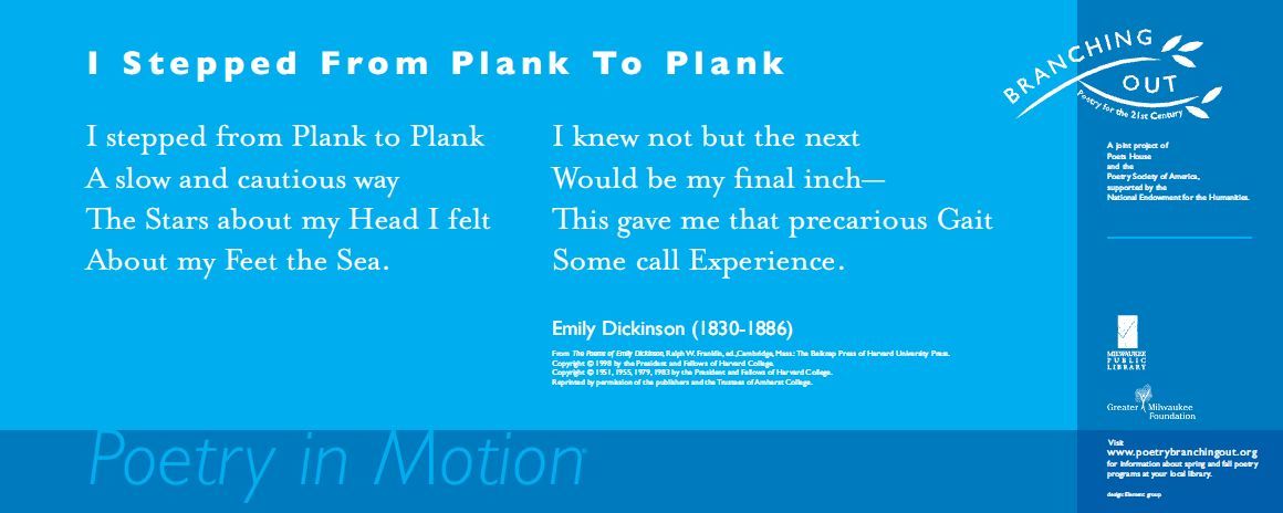 A two-toned blue poster features the poem, I stepped from Plank to Plank by Emily Dickinson, written in white text.