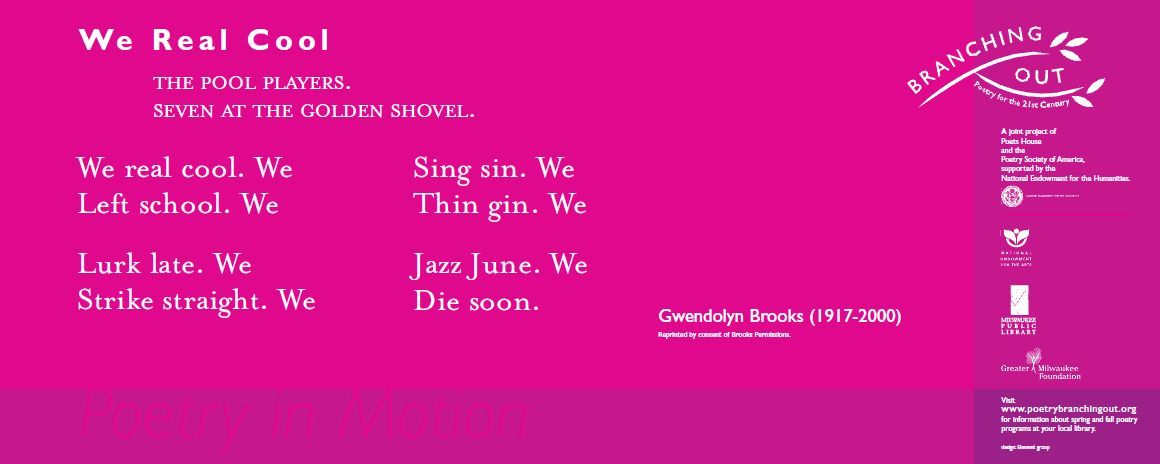 A two-toned pink poster features the poem, We Real Cool by Gwendolyn Brooks, written in white text.