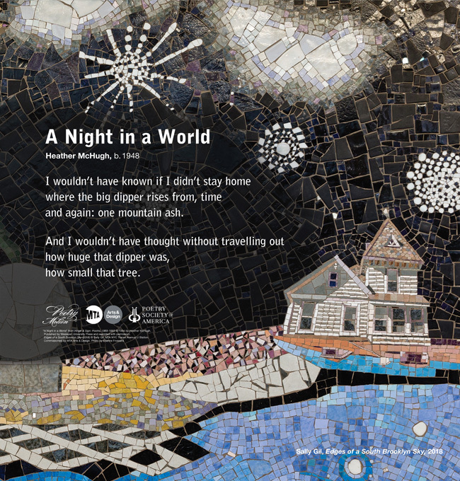 A poster featuring a mosaic by Sally Gill depicts a colorful foreground on which a slanted house sits against a starry night sky. Below this is a poem by Heather McHugh titled A Night in a World.