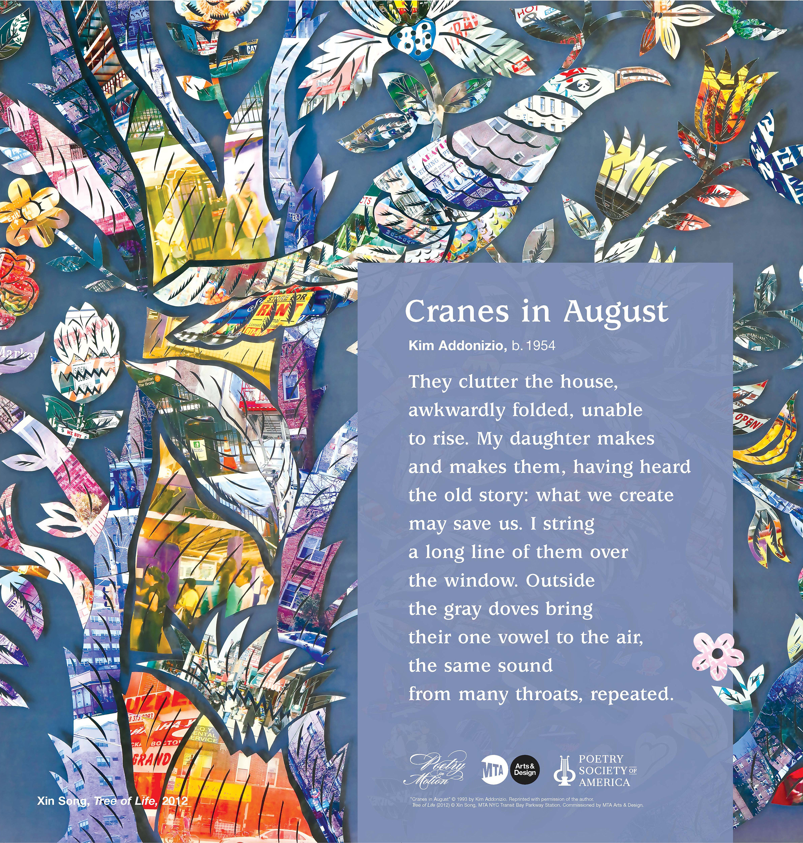 A poster featuring a colorful papercut collage by artist Xin Song depicts a perched bird amid a tree stalk and flowers. Below this is a poem by Kim Addonizio titled Cranes in August.