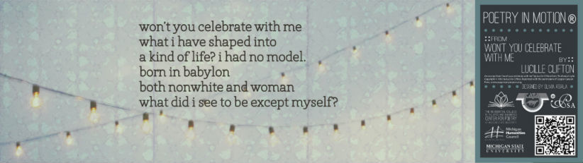 An excerpt from the poem won’t you celebrate me by Lucille Clifton is written on an opalescent poster. A string of festive lights hangs in the background.