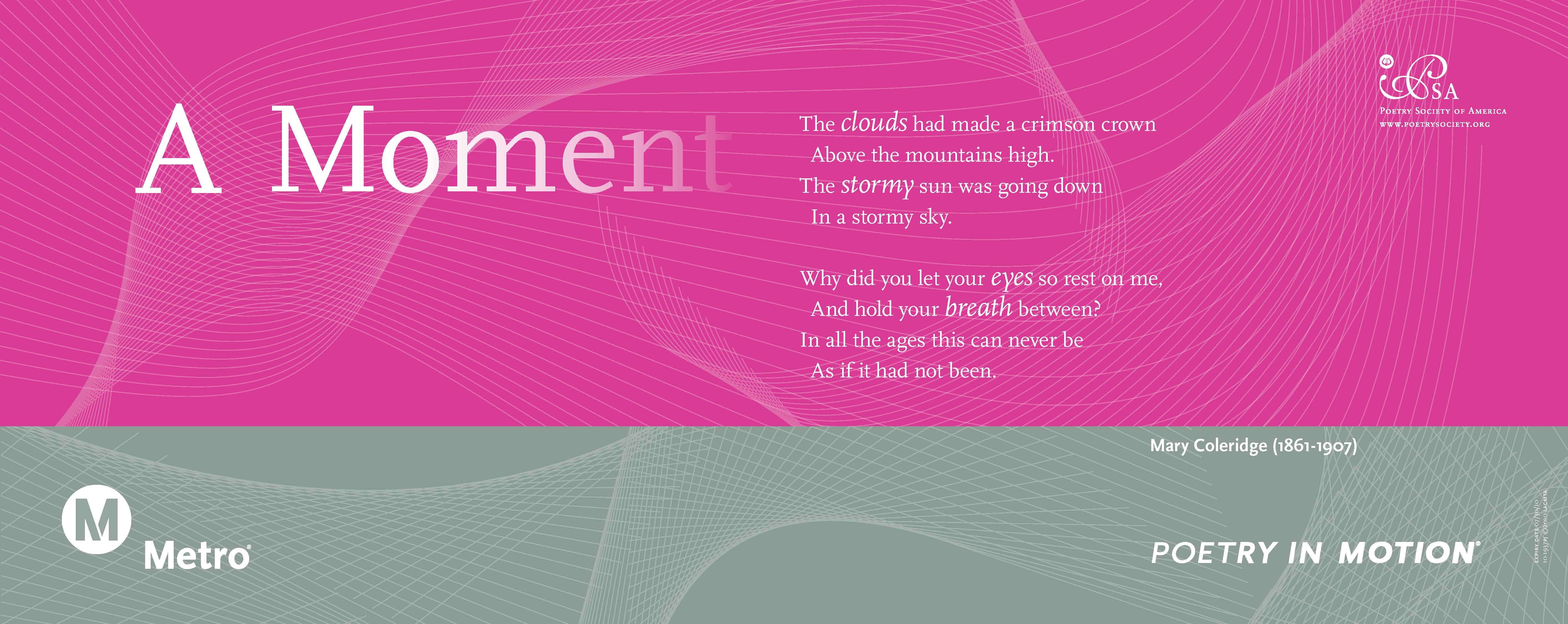 A vertical pink and gray poster features a poem titled A Moment, by Mary Coleridge.
