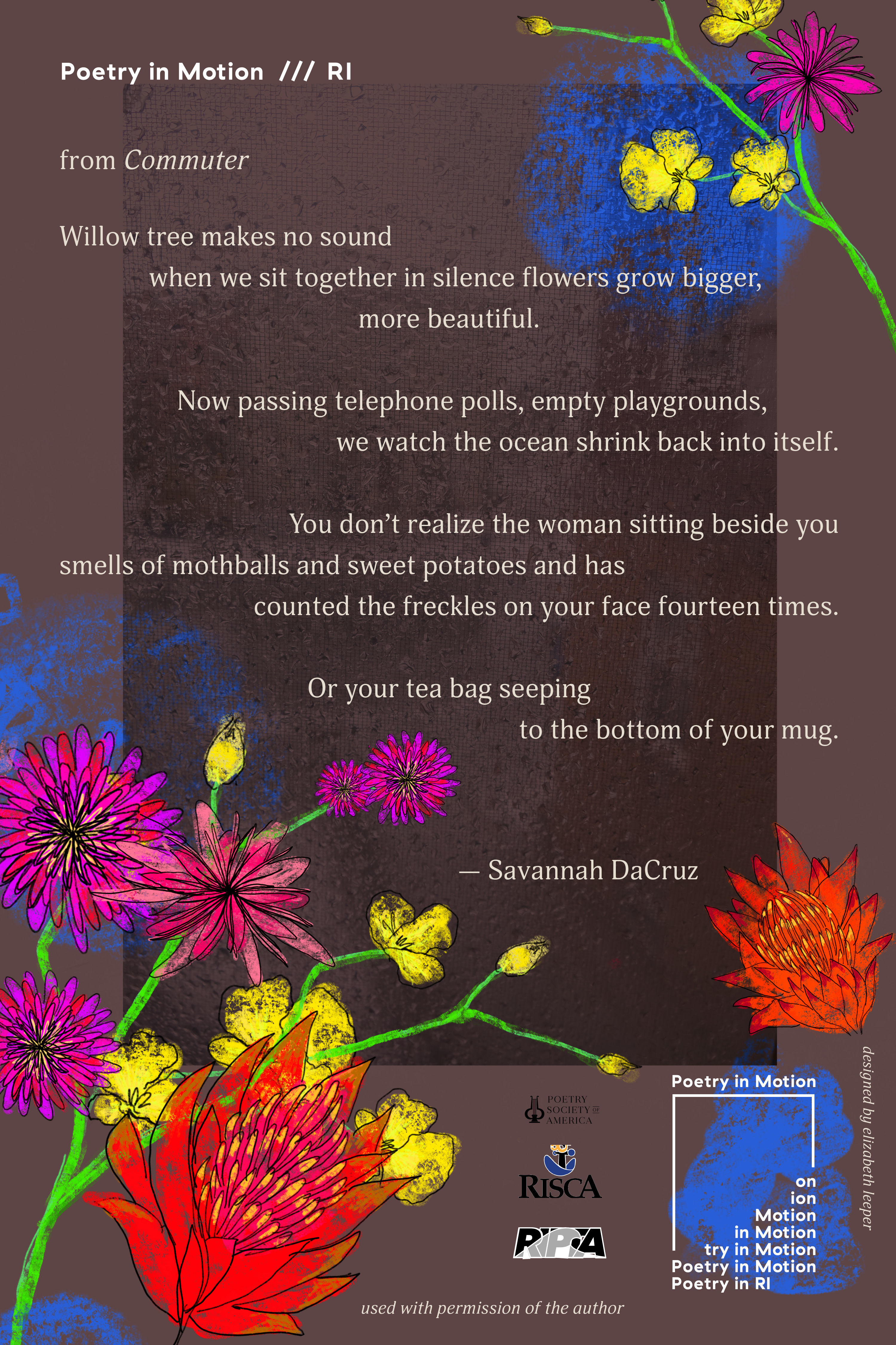 A brown poster with bursts of colorful flowers features an excerpt from the poem, Commuter by Savannah DaCruz.