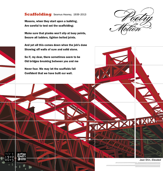 A poster featuring art by Jean Shin depicts red El structures of the Second Ave El in the 1940s. Superimposed on the art is a poem in black text titled Scaffolding, written by Seamus Heaney.