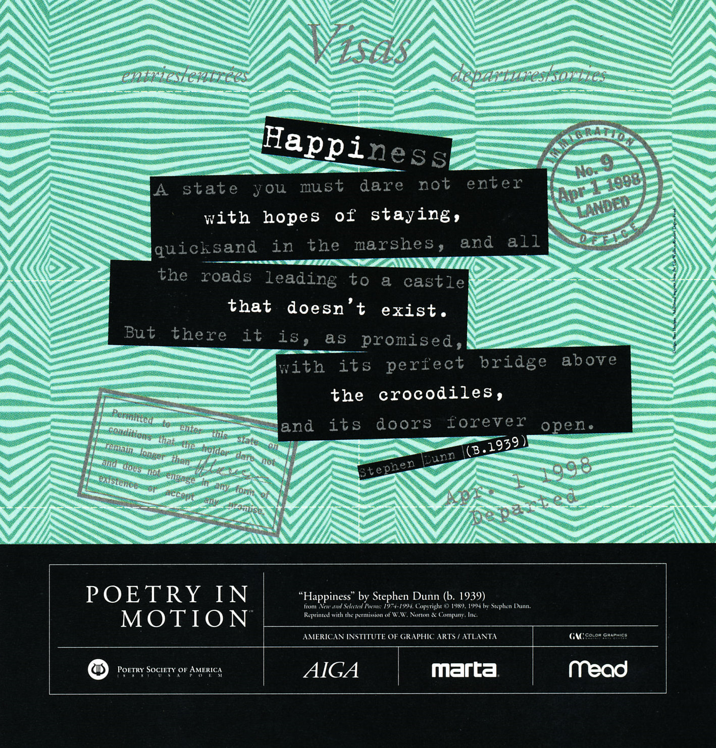 A green and white poster resembling a visa features the poem, Happiness by Stephen Dunn. The poem is written in grey and white text and is set against thick black strips.