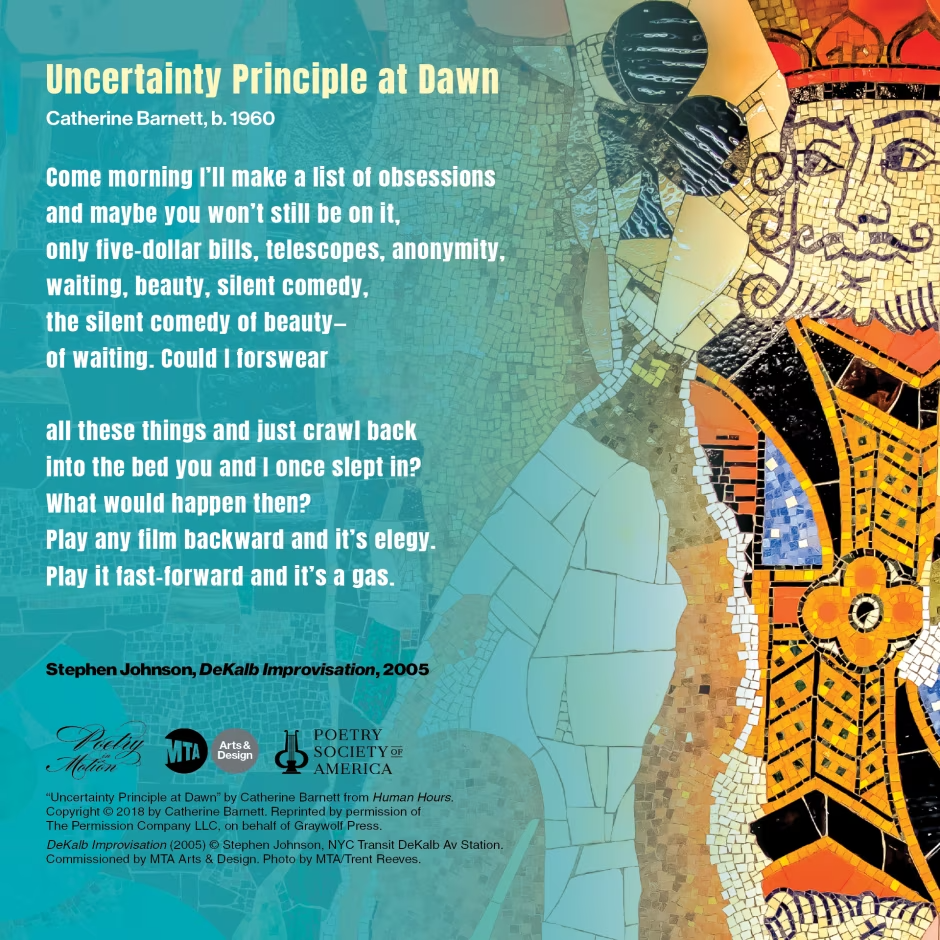 A poster with mosaic artwork by Stephen Johnson depicts a man with a mustache, beard, red hat, and black and yellow shirt. There is a black three-leaf clover next to his head. The poem, Uncertainty Principle at Dawn by Catherine Barnett, is featured in white text on a blue background.